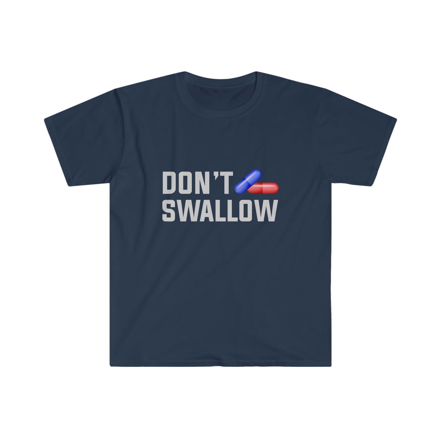 Don't Swallow T-shirt